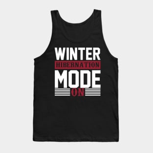 Winter Hibernation Mode On T Shirt For Women Men Tank Top